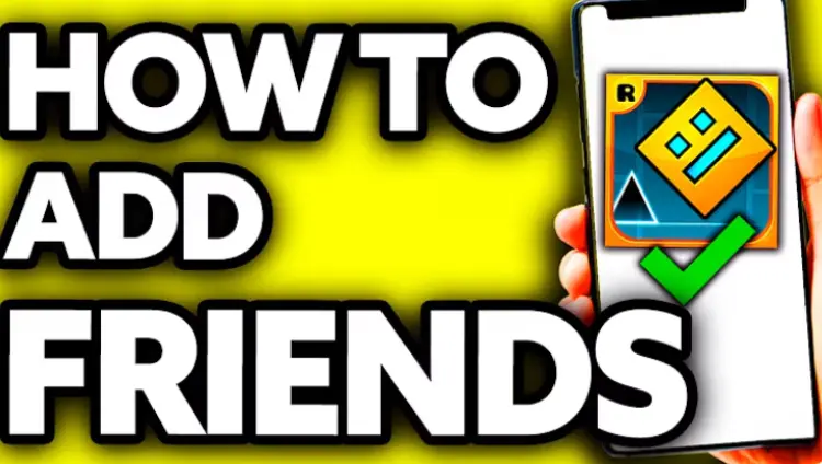 How to Add Friends in Geometry Dash Online
